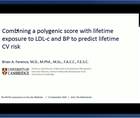 Combining a polygenic score with lifetime exposure to LDLc and BP to predict lifetime CV risk